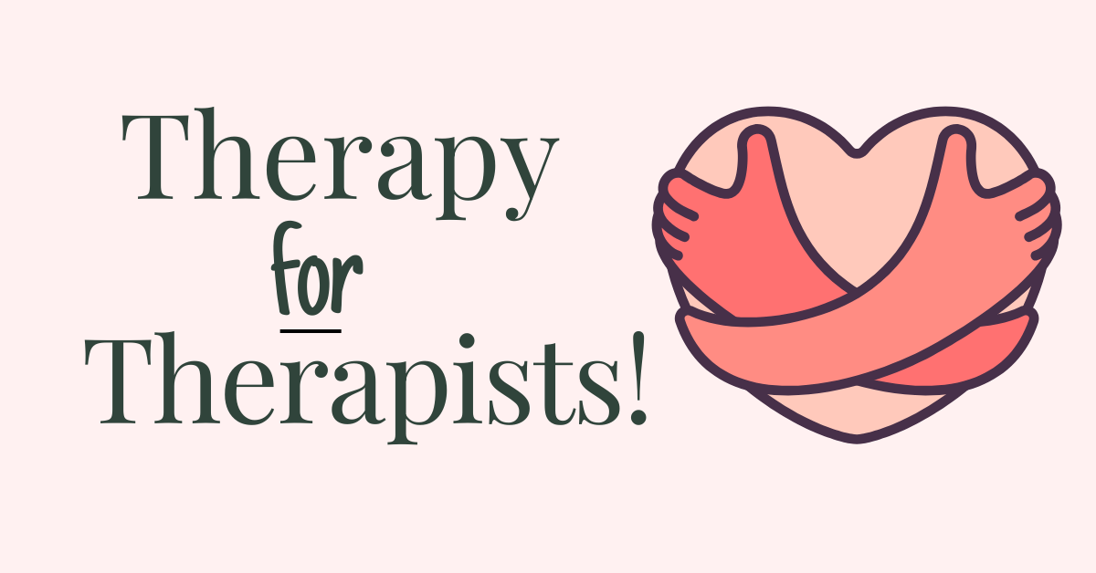 Therapy as a Therapist: Tips to Finding the Right Support